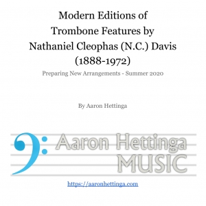 Arranging the Works of N.C. Davis for Trombone and Piano