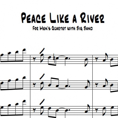 Peace Like A River - Gospel TTBB Quartet and Big Band