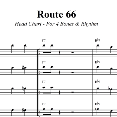 Route 66 - Head Chart for Trombone Quartet and Rhythm Section