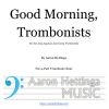 Good Morning, Trombonists