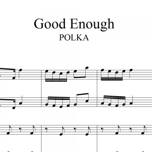 Good Enough Polka - for &quot;Hungry Five&quot; Polka Band