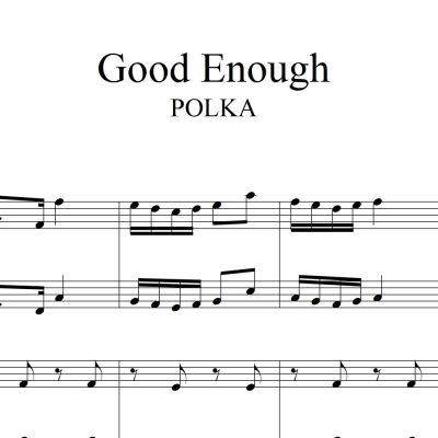 Good Enough Polka - for “Hungry Five” Polka Band