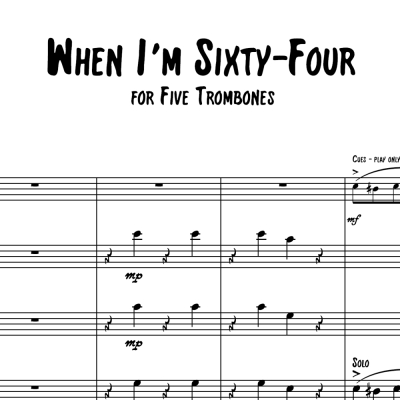 When I'm Sixty-Four - The Beatles - for Trombone Quintet/Choir