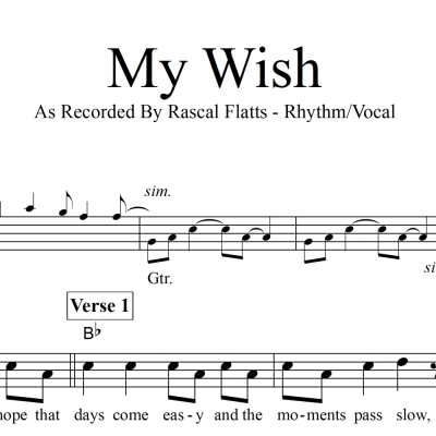 My Wish - Rascal Flatts - Rhythm/Vocal Lead Sheet - IN E