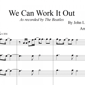We Can Work It Out - The Beatles - for SATB Saxophone Quartet