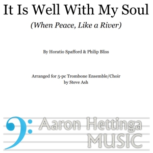 It Is Well With my Soul - for Trombone Quintet/Choir