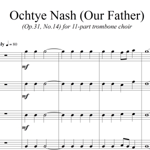 Otchye Nash (Our Father) (Op.31, No.14) for 11 Part Trombone Choir