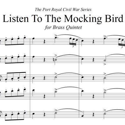 Listen to the Mocking Bird - Port Royal Civil War Series for Brass Quintet