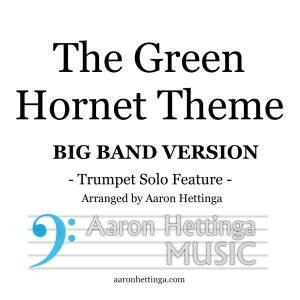 The Green Hornet Theme - Trumpet Feature in the style of Al Hirt - Full Big Band and opt Strings