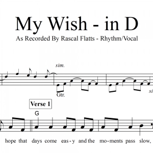 My Wish - Rascal Flatts - Rhythm/Vocal Lead Sheet - IN D