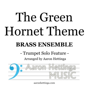 The Green Hornet Theme - Trumpet Feature in the style of Al Hirt - 7pc Brass Ensemble