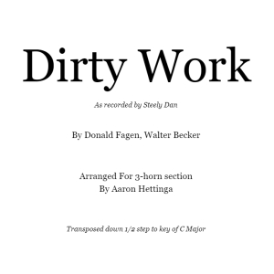 Dirty Work - Steely Dan 3-Horn Chart - C Major Transposition